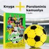 Knyga "FUTBOLO HEROJAI" + poroloninis kamuolys 3 d.